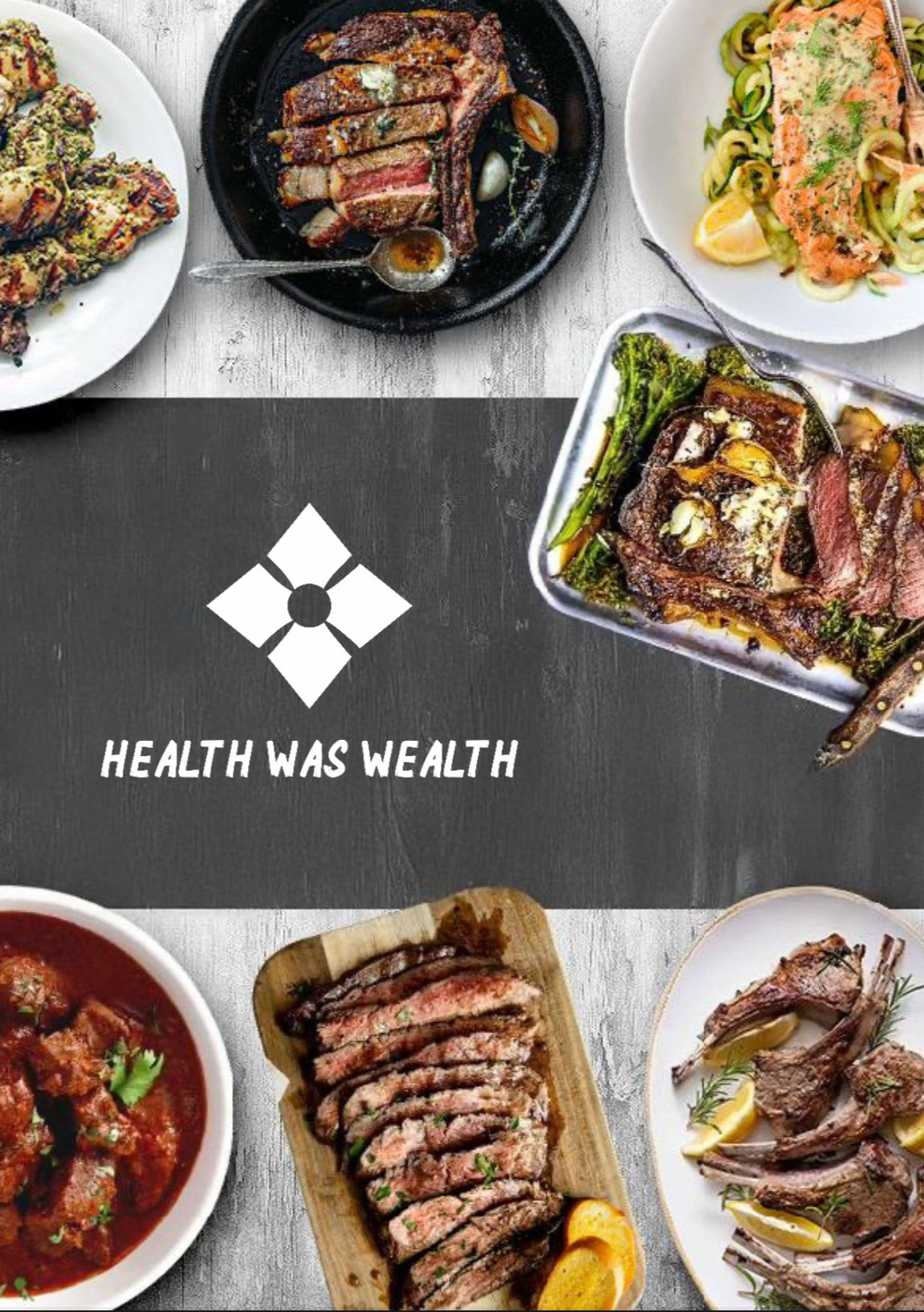The Health Was Wealth High-Protein Cookbook